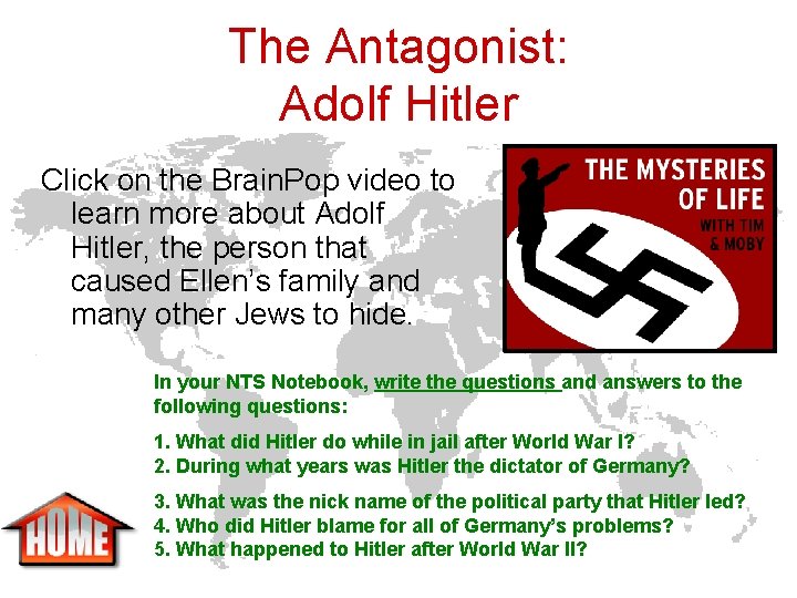 The Antagonist: Adolf Hitler Click on the Brain. Pop video to learn more about