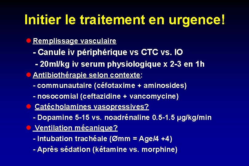Initier le traitement en urgence! l Remplissage vasculaire - Canule iv périphérique vs CTC