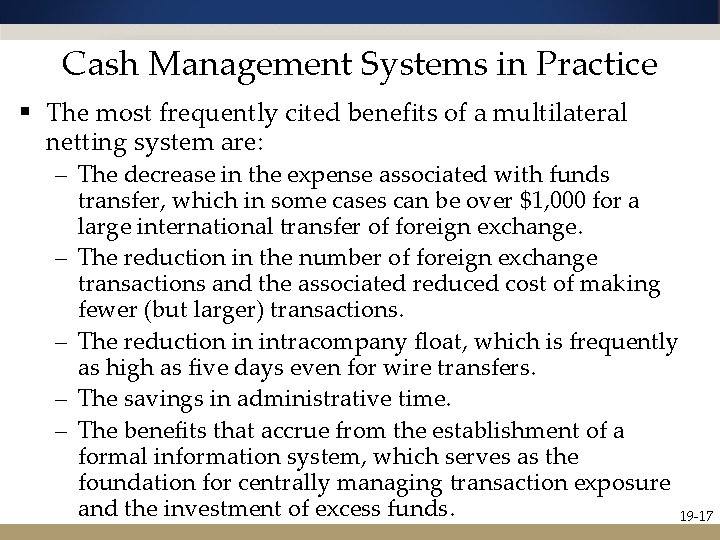 Cash Management Systems in Practice § The most frequently cited benefits of a multilateral