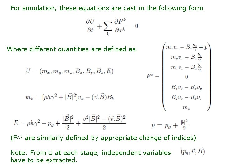 For simulation, these equations are cast in the following form Where different quantities are