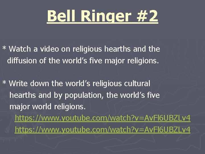 Bell Ringer #2 * Watch a video on religious hearths and the diffusion of