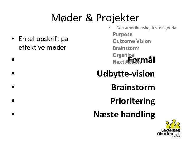 Møder & Projekter • • Enkel opskrift på effektive møder • • • Den