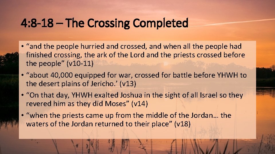 4: 8 -18 – The Crossing Completed • “and the people hurried and crossed,