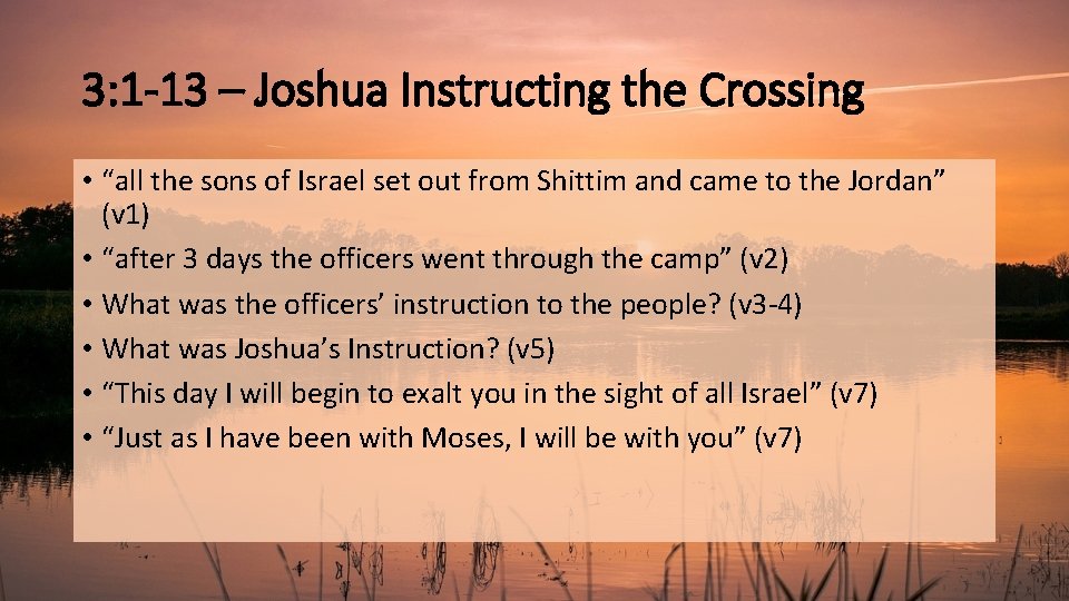 3: 1 -13 – Joshua Instructing the Crossing • “all the sons of Israel