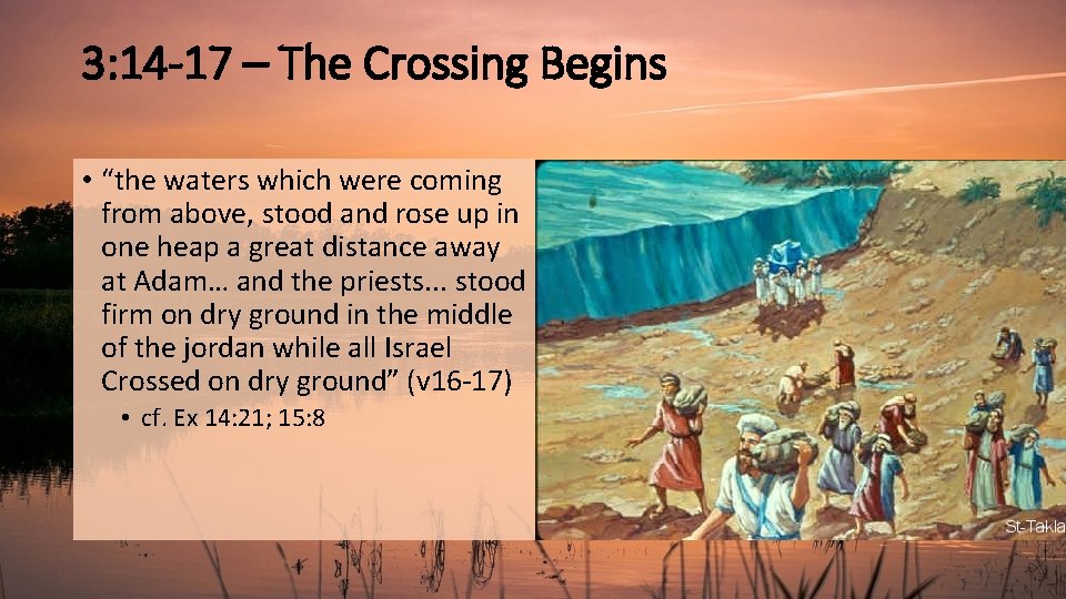 3: 14 -17 – The Crossing Begins • “the waters which were coming from