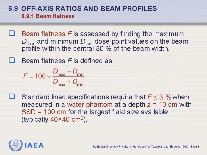 6. 9 OFF-AXIS RATIOS AND BEAM PROFILES 6. 9. 1 Beam flatness q Beam