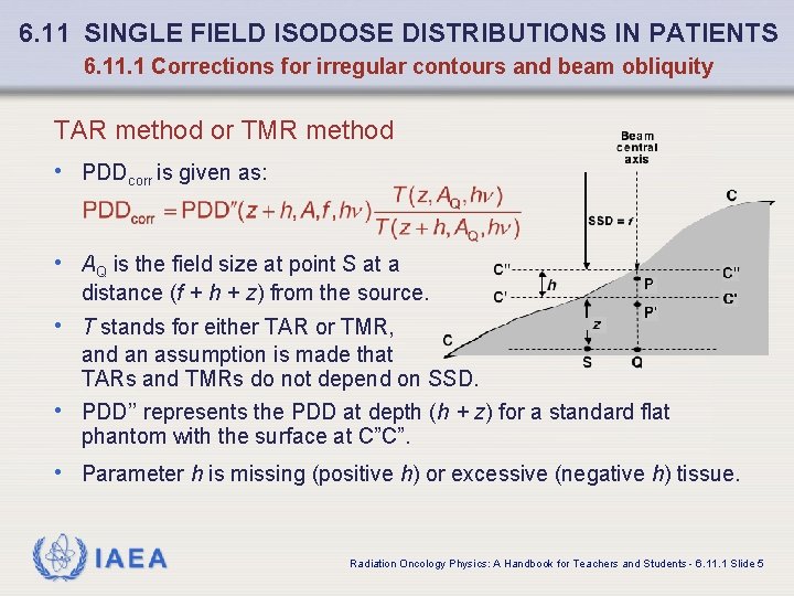 6. 11 SINGLE FIELD ISODOSE DISTRIBUTIONS IN PATIENTS 6. 11. 1 Corrections for irregular