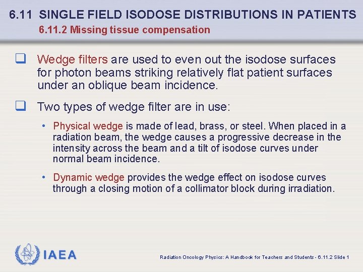 6. 11 SINGLE FIELD ISODOSE DISTRIBUTIONS IN PATIENTS 6. 11. 2 Missing tissue compensation
