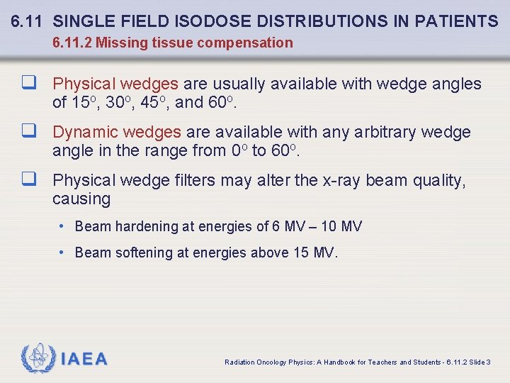 6. 11 SINGLE FIELD ISODOSE DISTRIBUTIONS IN PATIENTS 6. 11. 2 Missing tissue compensation