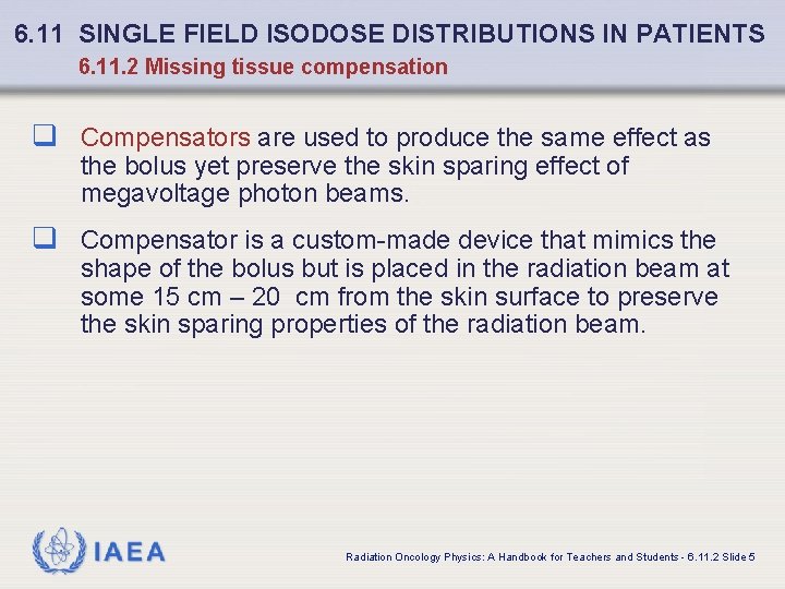 6. 11 SINGLE FIELD ISODOSE DISTRIBUTIONS IN PATIENTS 6. 11. 2 Missing tissue compensation