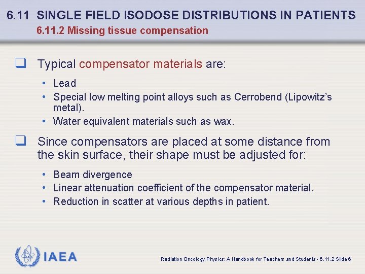 6. 11 SINGLE FIELD ISODOSE DISTRIBUTIONS IN PATIENTS 6. 11. 2 Missing tissue compensation