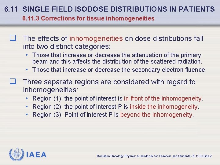 6. 11 SINGLE FIELD ISODOSE DISTRIBUTIONS IN PATIENTS 6. 11. 3 Corrections for tissue