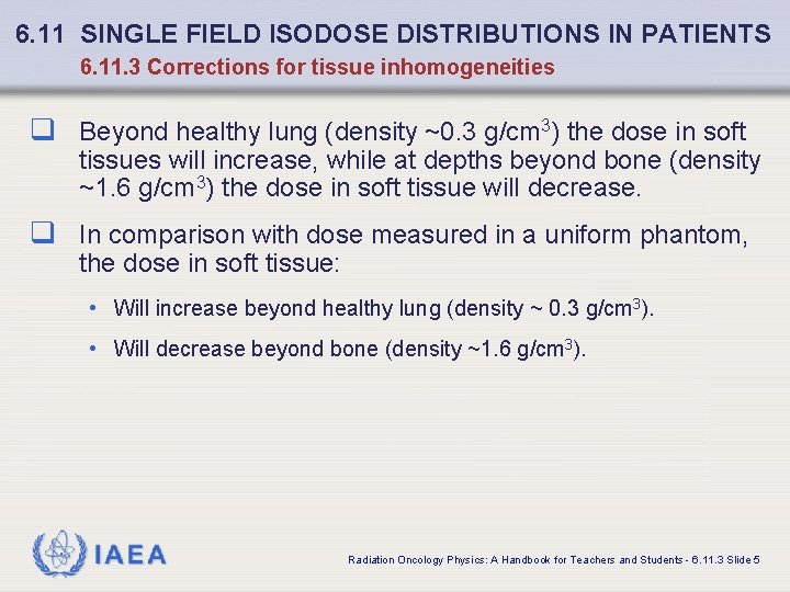 6. 11 SINGLE FIELD ISODOSE DISTRIBUTIONS IN PATIENTS 6. 11. 3 Corrections for tissue