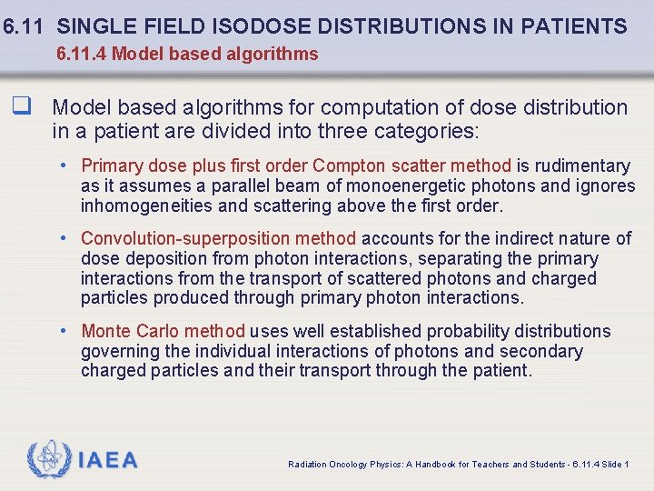 6. 11 SINGLE FIELD ISODOSE DISTRIBUTIONS IN PATIENTS 6. 11. 4 Model based algorithms