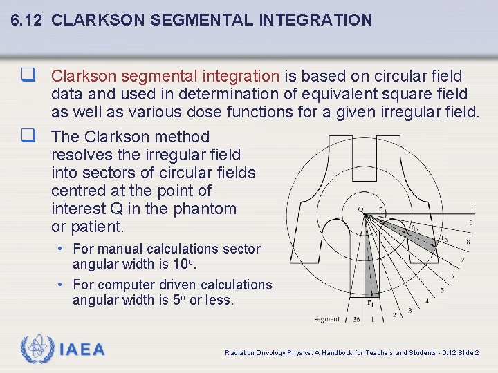 6. 12 CLARKSON SEGMENTAL INTEGRATION q Clarkson segmental integration is based on circular field