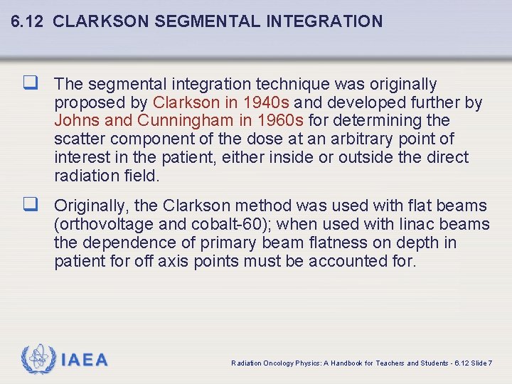 6. 12 CLARKSON SEGMENTAL INTEGRATION q The segmental integration technique was originally proposed by
