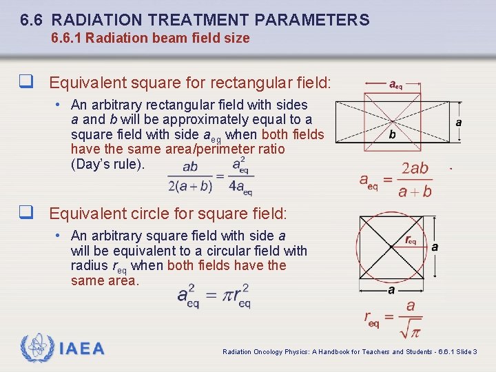 6. 6 RADIATION TREATMENT PARAMETERS 6. 6. 1 Radiation beam field size q Equivalent