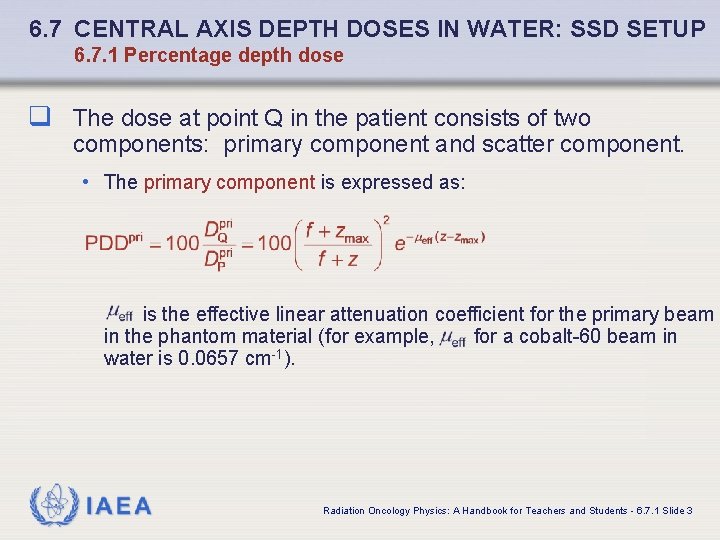 6. 7 CENTRAL AXIS DEPTH DOSES IN WATER: SSD SETUP 6. 7. 1 Percentage
