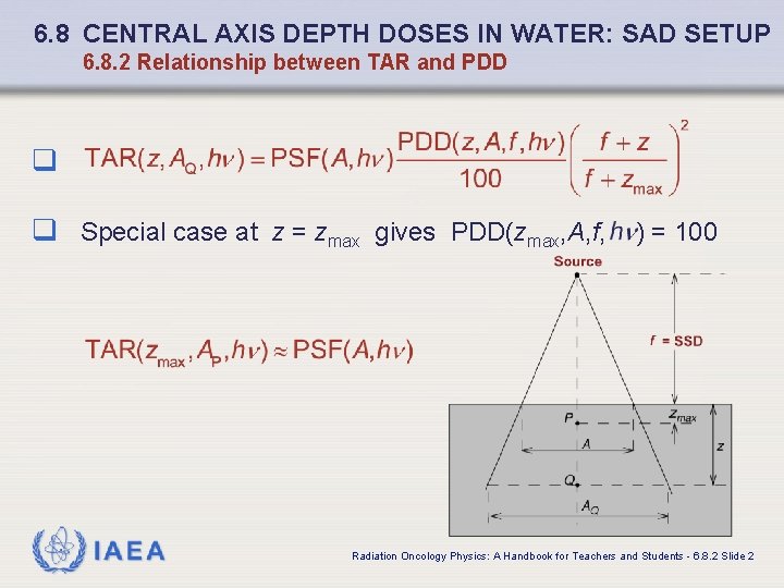 6. 8 CENTRAL AXIS DEPTH DOSES IN WATER: SAD SETUP 6. 8. 2 Relationship
