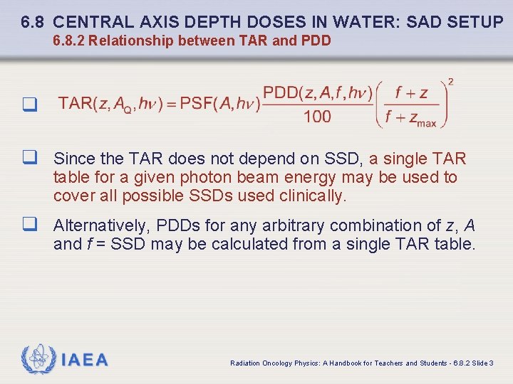 6. 8 CENTRAL AXIS DEPTH DOSES IN WATER: SAD SETUP 6. 8. 2 Relationship
