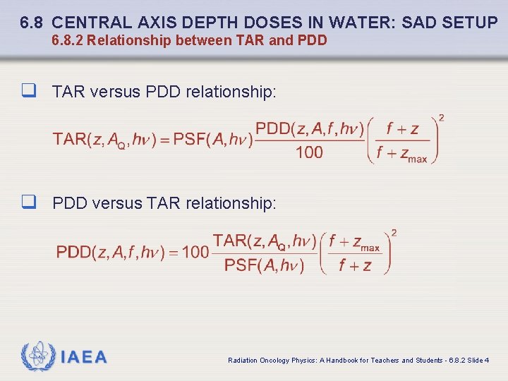6. 8 CENTRAL AXIS DEPTH DOSES IN WATER: SAD SETUP 6. 8. 2 Relationship