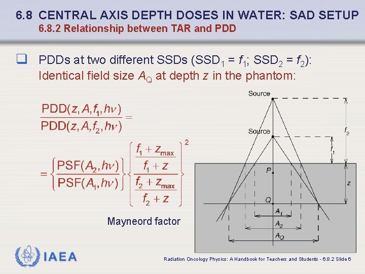 6. 8 CENTRAL AXIS DEPTH DOSES IN WATER: SAD SETUP 6. 8. 2 Relationship