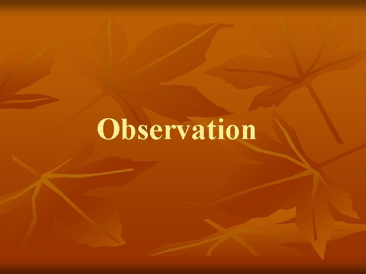 Observation 