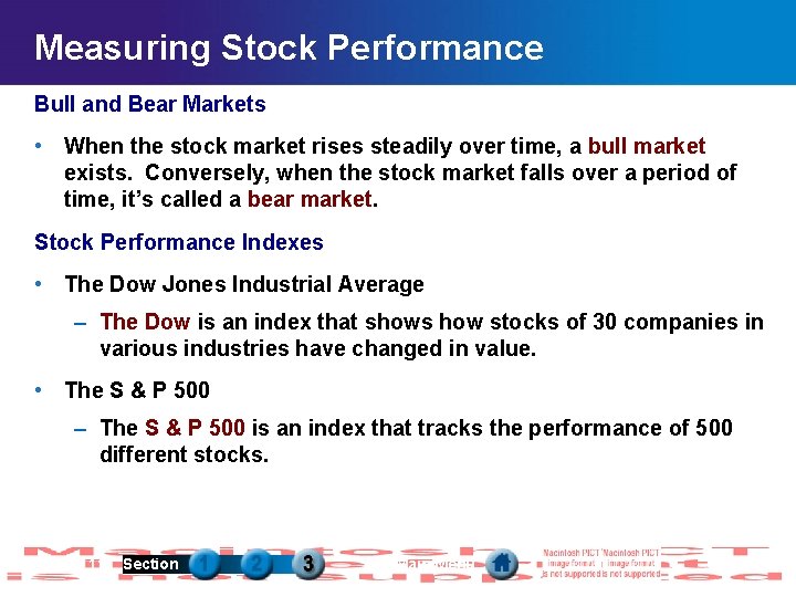 Measuring Stock Performance Bull and Bear Markets • When the stock market rises steadily