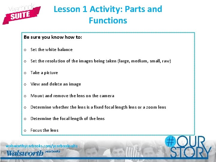 Lesson 1 Activity: Parts and Functions Be sure you know how to: o Set