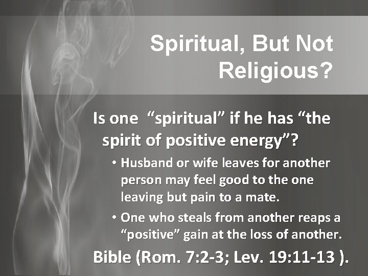 Spiritual, But Not Religious? Is one “spiritual” if he has “the spirit of positive