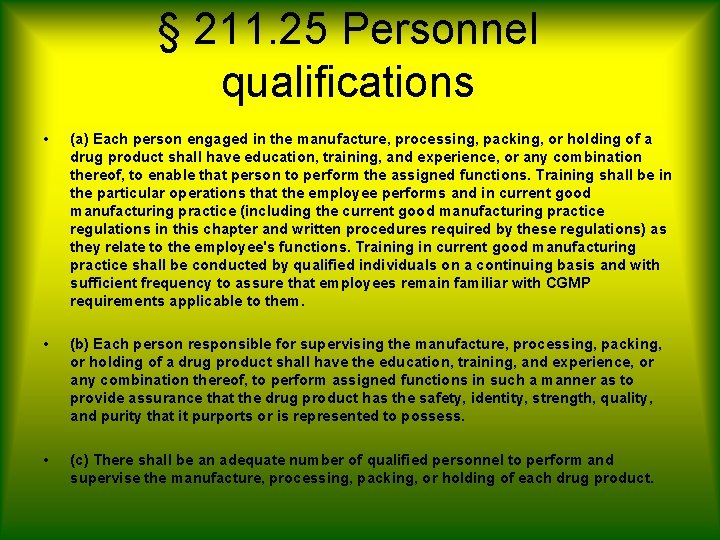 § 211. 25 Personnel qualifications • (a) Each person engaged in the manufacture, processing,