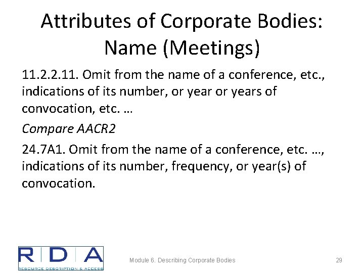 Attributes of Corporate Bodies: Name (Meetings) 11. 2. 2. 11. Omit from the name
