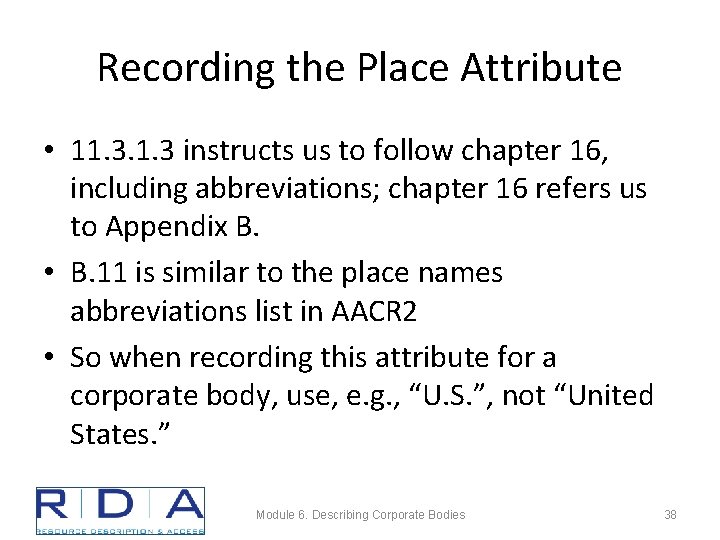 Recording the Place Attribute • 11. 3 instructs us to follow chapter 16, including