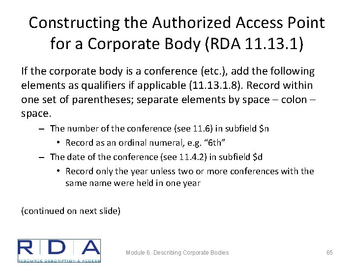 Constructing the Authorized Access Point for a Corporate Body (RDA 11. 13. 1) If