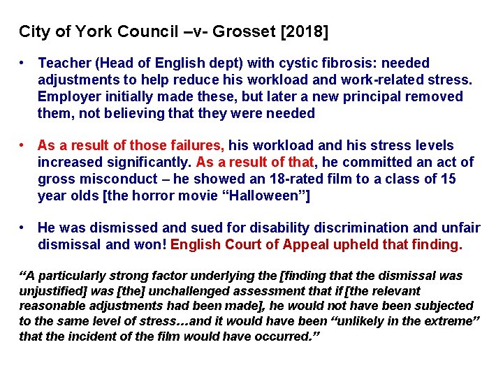 City of York Council –v- Grosset [2018] • Teacher (Head of English dept) with
