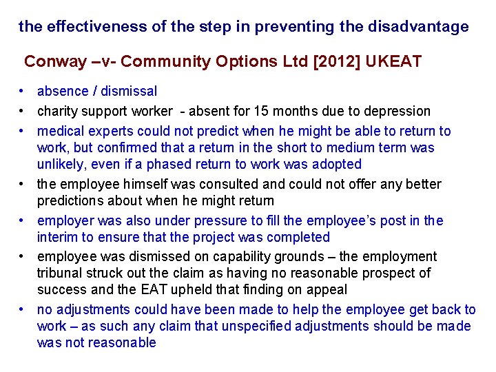 the effectiveness of the step in preventing the disadvantage Conway –v- Community Options Ltd