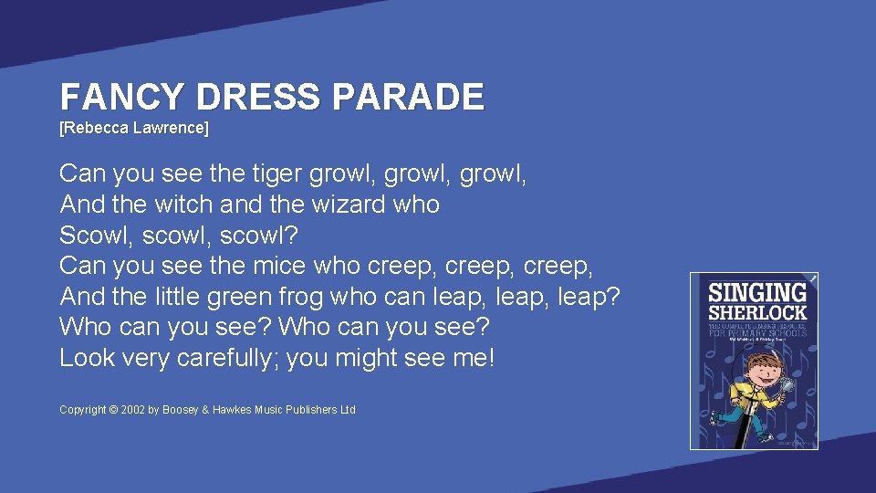 FANCY DRESS PARADE [Rebecca Lawrence] Can you see the tiger growl, And the witch