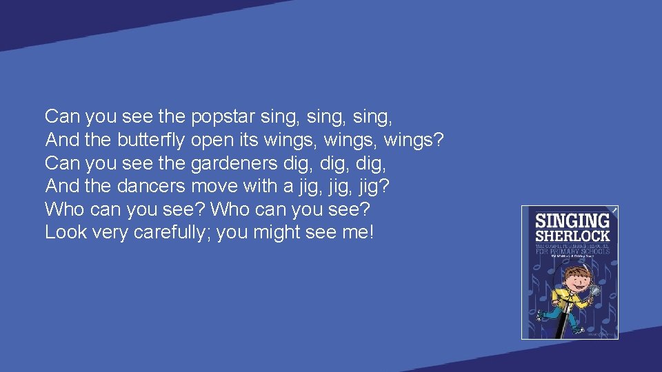 Can you see the popstar sing, And the butterfly open its wings, wings? Can