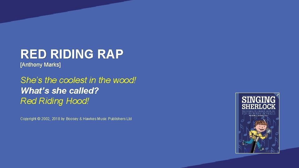 RED RIDING RAP [Anthony Marks] She’s the coolest in the wood! What’s she called?