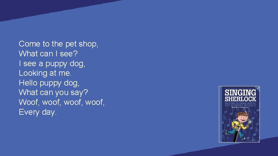 Come to the pet shop, What can I see? I see a puppy dog,