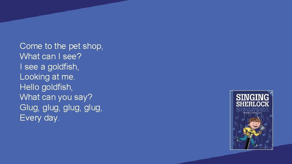 Come to the pet shop, What can I see? I see a goldfish, Looking