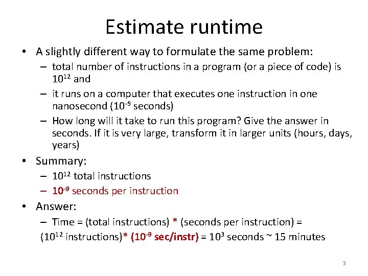 Estimate runtime • A slightly different way to formulate the same problem: – total