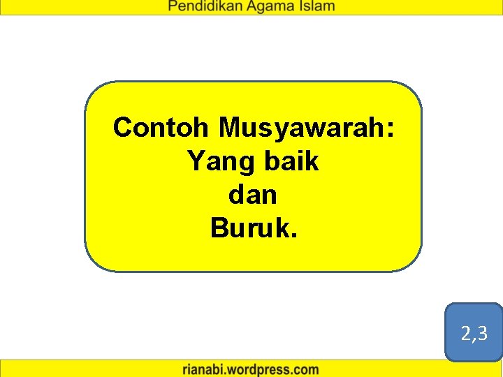 Contoh Musyawarah: Yang baik dan Buruk. 2, 3 