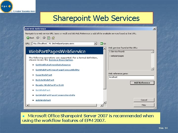 Sharepoint Web Services Microsoft Office Sharepoint Server 2007 is recommended when using the workflow