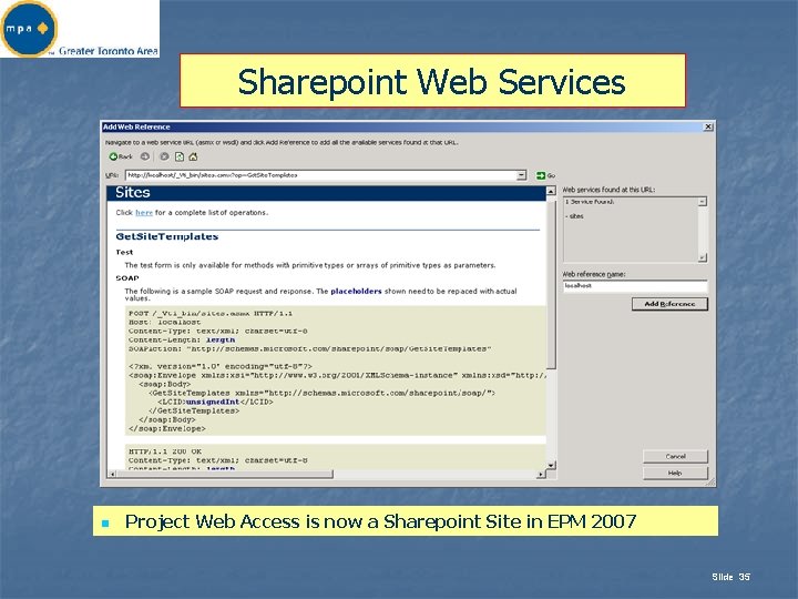 Sharepoint Web Services n Project Web Access is now a Sharepoint Site in EPM