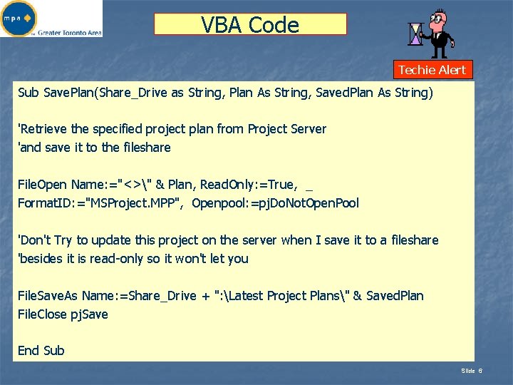 VBA Code Techie Alert Sub Save. Plan(Share_Drive as String, Plan As String, Saved. Plan