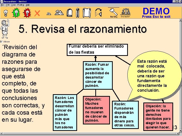 DEMO Press Esc to exit 5. Revisa el razonamiento ´Revisión del diagrama de razones