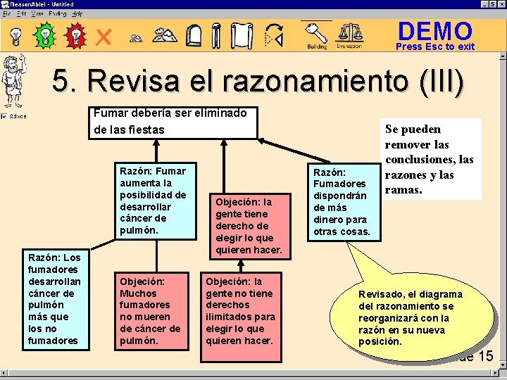 DEMO Press Esc to exit 5. Revisa el razonamiento (III) Fumar debería ser eliminado