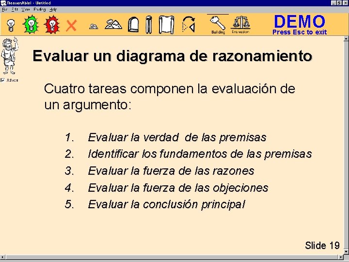 DEMO Press Esc to exit Evaluar un diagrama de razonamiento Cuatro tareas componen la