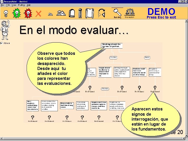 DEMO Press Esc to exit En el modo evaluar… Observe que todos los colores